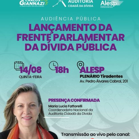 Nesta semana: Lançamento da Frente Parlamentar pela Auditoria da Dívida em SP