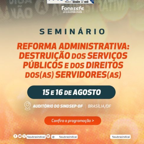 Seminário debate impactos da Reforma Administrativa e articula novas mobilizações em defesa dos serviços públicos