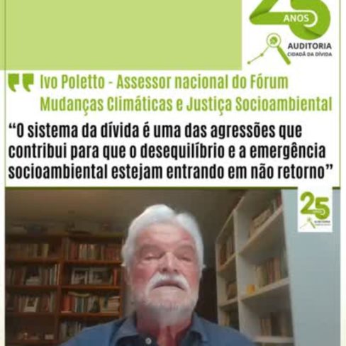 O Sistema da Dívida contribui para o desequilíbrio e a emergência socioambiental