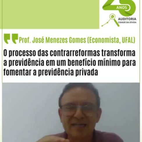 Contrarreformas transformam a previdência em benefício mínimo para fomentar previdência privada