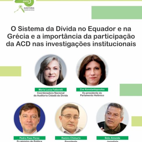 É hoje: o sistema da dívida no Equador e na Grécia e a importância da ACD nas investigações institucionais