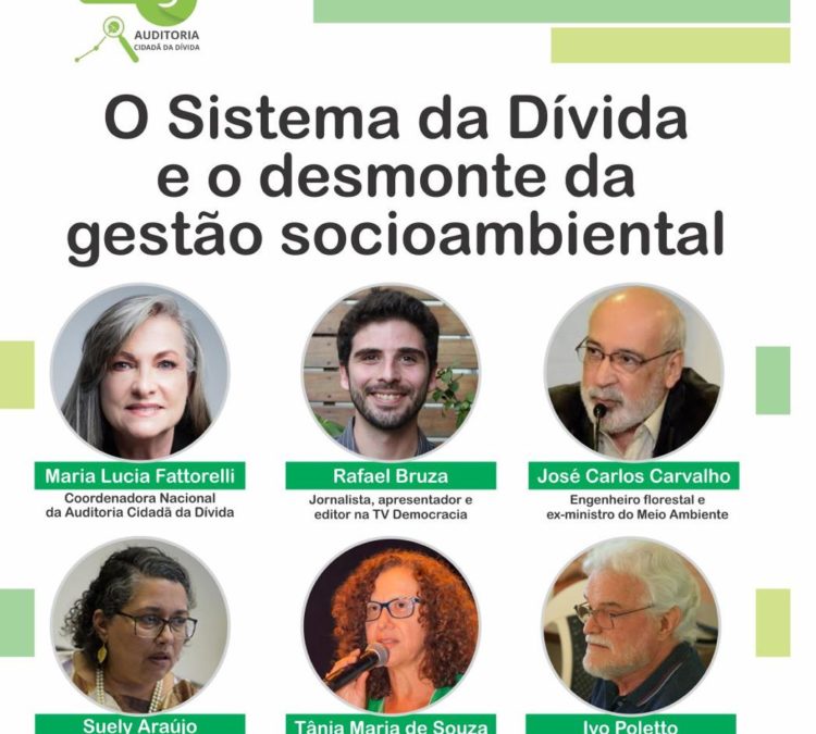 O desmonte da gestão socioambiental em debate nesta segunda-feira (15). Participe!