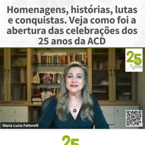 Homenagens, histórias, lutas e conquistas. Veja como foi a abertura das celebrações dos 25 anos da ACD