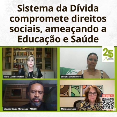 Sistema da Dívida compromete direitos sociais e ameaça futuro da educação e da saúde, alertam especialistas