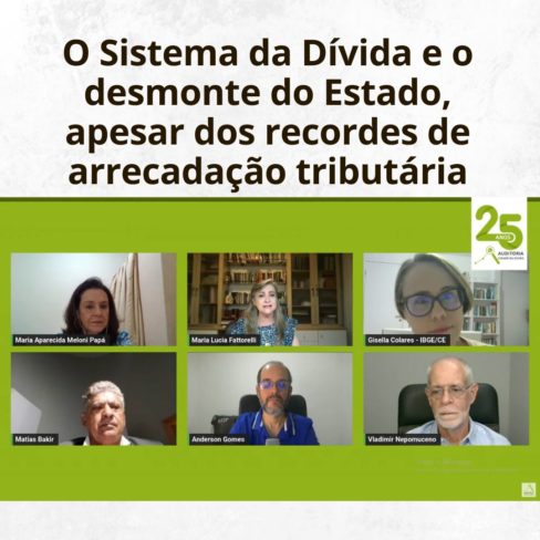 O Sistema da Dívida e o desmonte do Estado, apesar dos recordes de arrecadação tributária