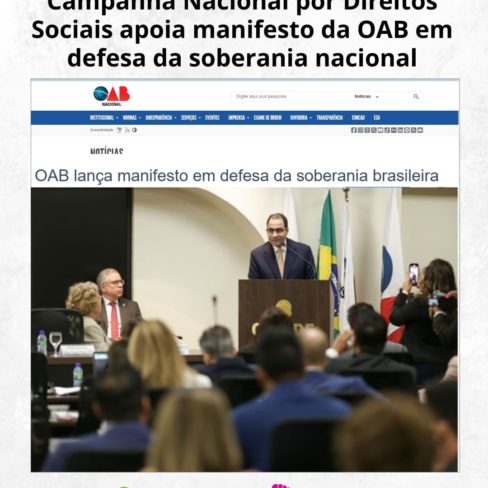 Campanha Nacional por Direitos Sociais apoia manifesto da OAB em defesa da soberania nacional