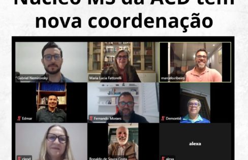 Núcleo MS da ACD tem nova coordenação