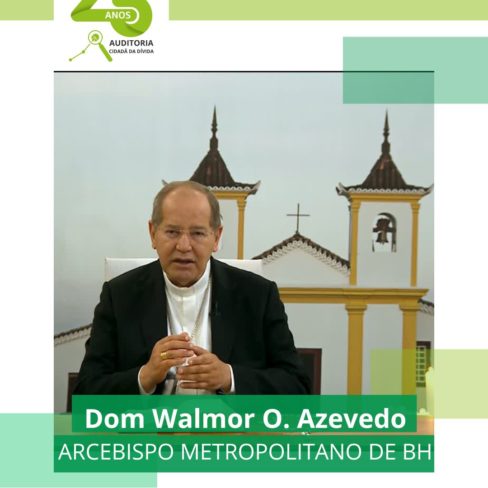 MENSAGEM DOM WALMOR – 25 ANOS AUDITORIA CIDADA DA DÍVIDA