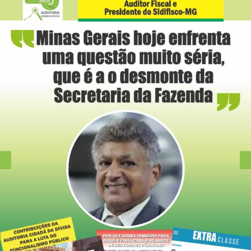 Sindifisco MG: Minas enfrenta uma questão muito séria, o desmonte da Secretaria da Fazenda