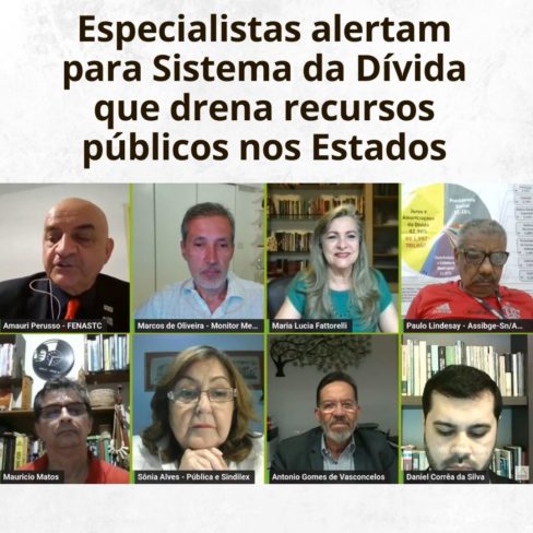 Especialistas alertam para Sistema da Dívida que drena recursos públicos nos Estados
