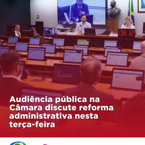 Começa daqui a pouco! Audiência Pública contra a Reforma Administrativa