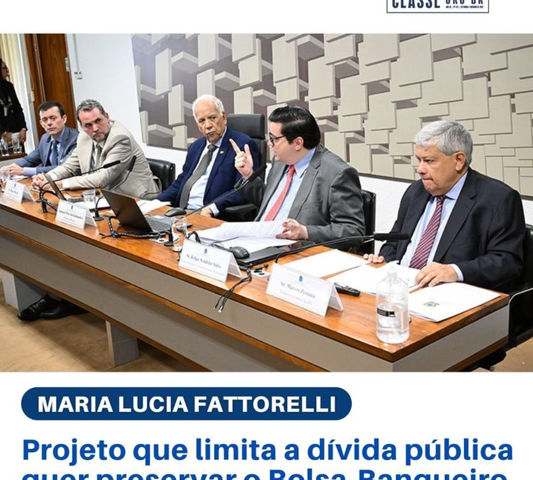 Fattorelli para o Extraclasse: Projeto que limita dívida pública livra Bolsa-Banqueiro e turbina o Arcabouço Fiscal