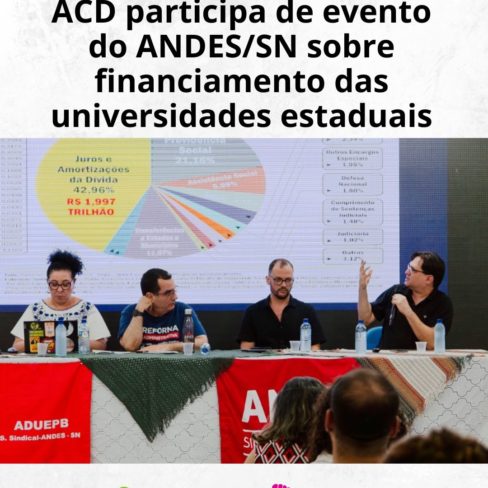 Auditoria Cidadã da Dívida participa de atividade do ANDES/SN sobre o financiamento das universidades estaduais Auditoria Cidadã da Dívida participa de atividade do ANDES/SN sobre o financiamento das universidades estaduais