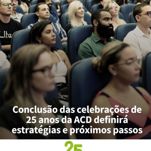 Conclusão das celebrações de 25 anos da ACD definirá estratégias e próximos passos Conclusão das celebrações de 25 anos da ACD definirá estratégias e próximos passos