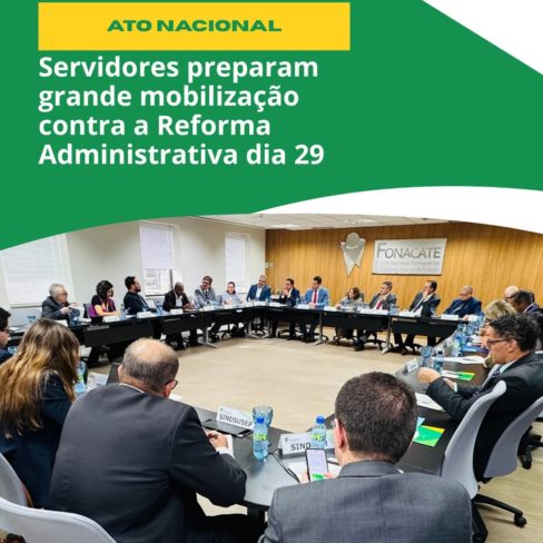 Servidores preparam grande mobilização contra Reforma Administrativa dia 29