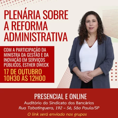 Daqui a pouco: plenária nacional sobre a Reforma Administrativa, presencial e online