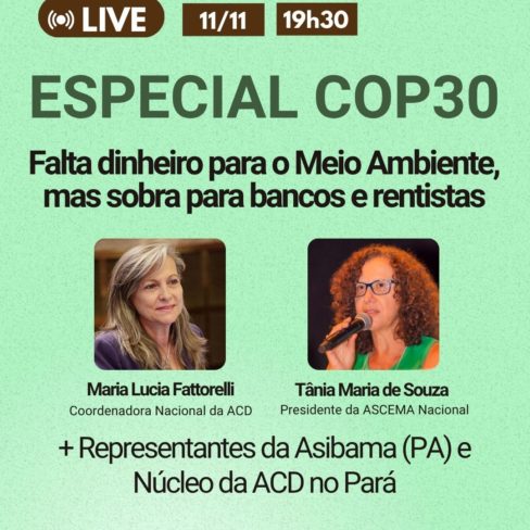 Live especial COP30: falta dinheiro para o Meio Ambiente, mas sobra para bancos e rentistas
