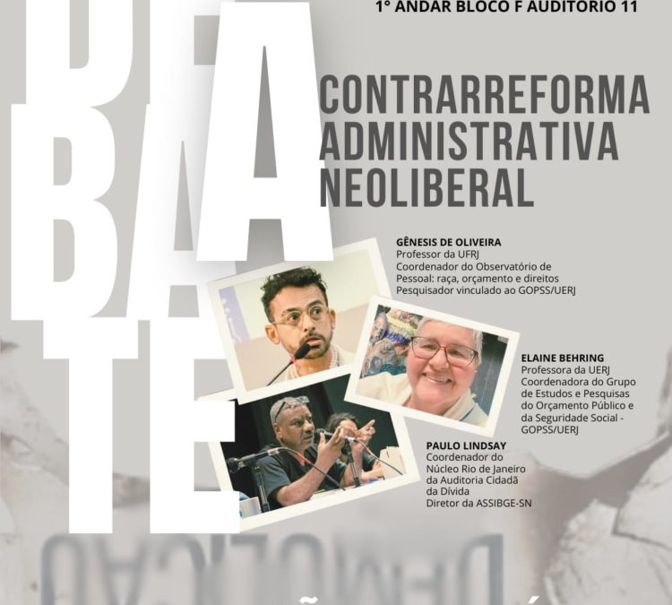 Debate: Contrarreforma Administrativa Neoliberal
