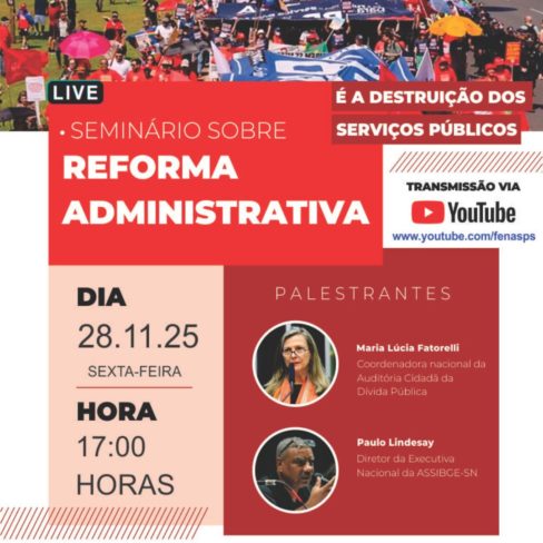 ACD participa de seminário sobre Reforma Administrativa promovido pela FENASPS, na sexta (28)