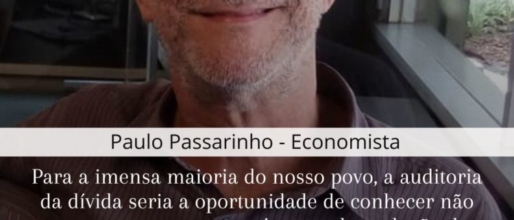 Economista e analista econômico Paulo Passarinho defende auditoria da dívida