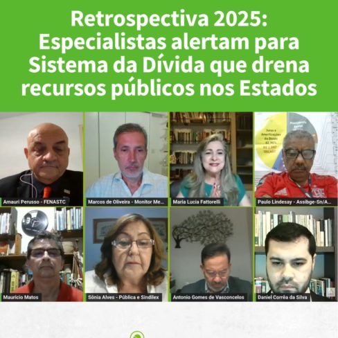 Retrospectiva 2025: Especialistas alertam para Sistema da Dívida que drena recursos públicos nos Estados