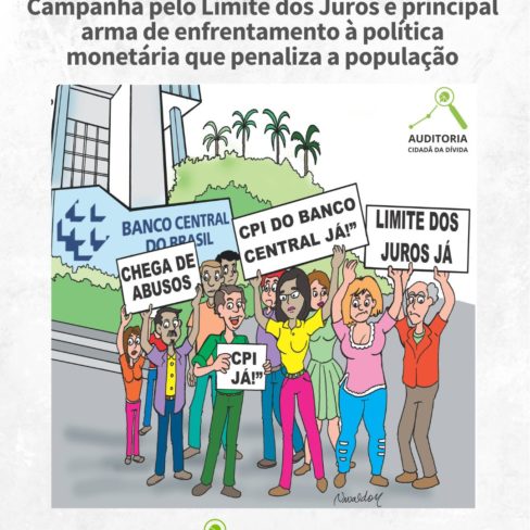Campanha pelo Limite dos Juros é principal arma de enfrentamento à política monetária que penaliza a população