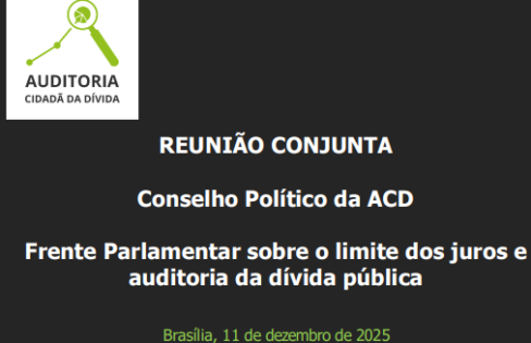 REUNIÃO CONJUNTA do Conselho Político e da ACD Frente Parlamentar pelo Limite dos Juros – 11/12/2025