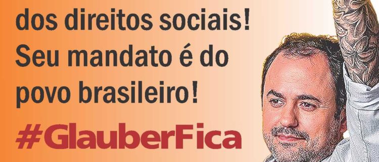 Pressione os parlamentares para que rejeitem a Cassação de Glauber Braga