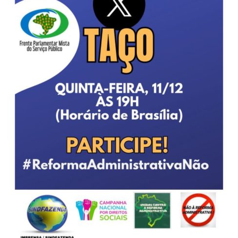 Participe do X-Taço contra a Reforma Administrativa nesta quinta (11)