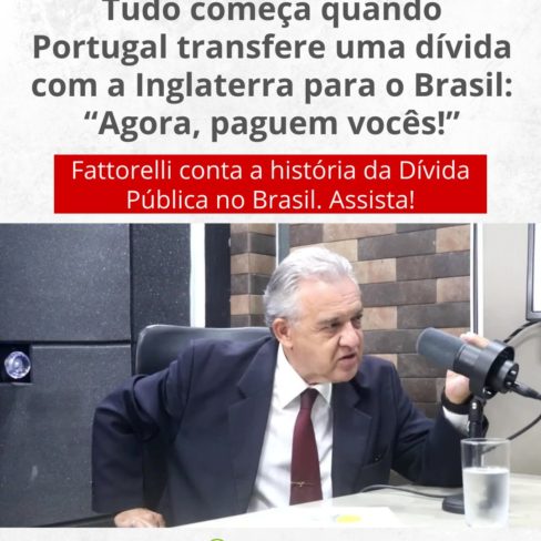 Tudo começa quando Portugal transfere uma dívida com a Inglaterra para o Brasil: “Paguem vocês!”