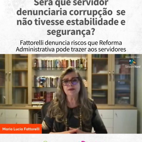 Fattorelli denuncia riscos que Reforma Administrativa pode trazer aos servidores