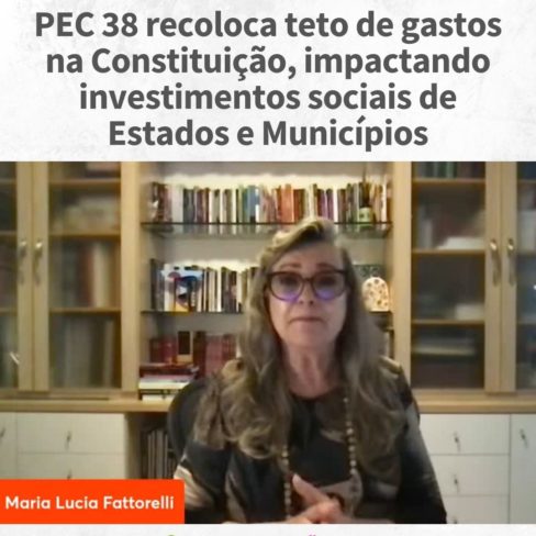 PEC 38 recoloca teto de gastos na Constituição, impactando investimentos sociais de Estados e Municípios