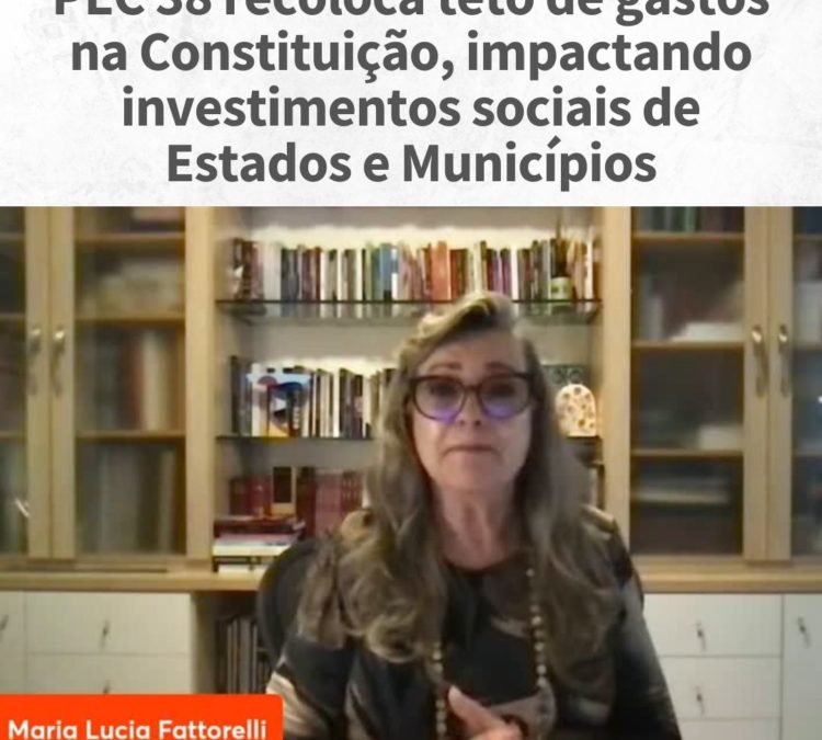 PEC 38 recoloca teto de gastos na Constituição, impactando investimentos sociais de Estados e Municípios