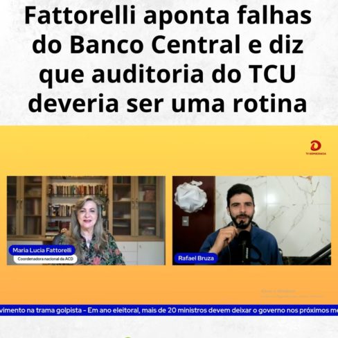Fattorelli aponta falhas do Banco Central e diz que auditoria do TCU deveria ser uma rotina