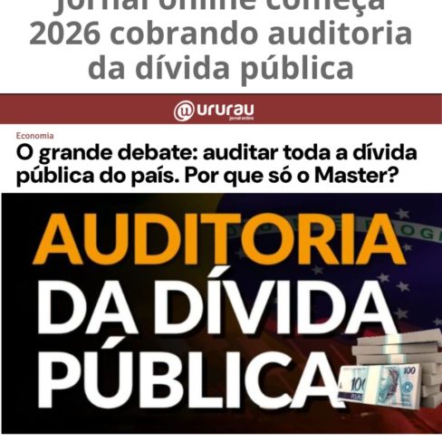 Jornal online começa 2026 cobrando auditoria da dívida pública