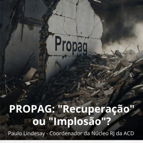PROPAG: “Recuperação” ou “Implosão”?