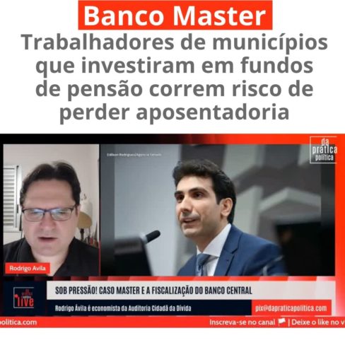 Banco Master: Trabalhadores de municípios que investiram em fundos de pensão correm risco de perder aposentadoria