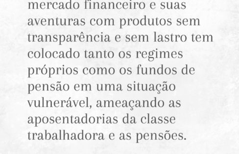 Caso Master mostra como riscos do mercado financeiro ameaçam aposentadorias e pensões