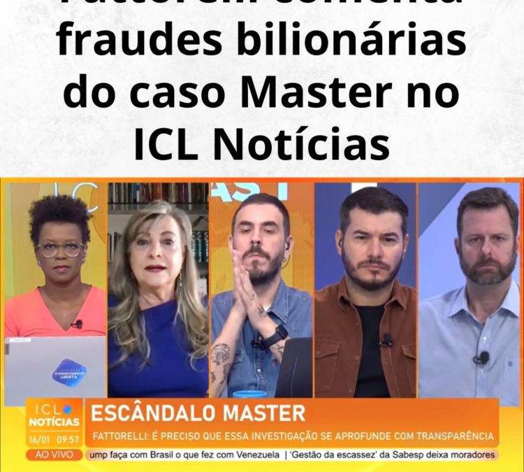 Fattorelli comenta fraudes bilionárias do caso Master no ICL Notícias