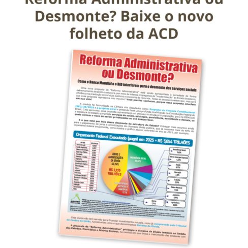 Reforma Administrativa ou Desmonte? Baixe o novo folheto da ACD