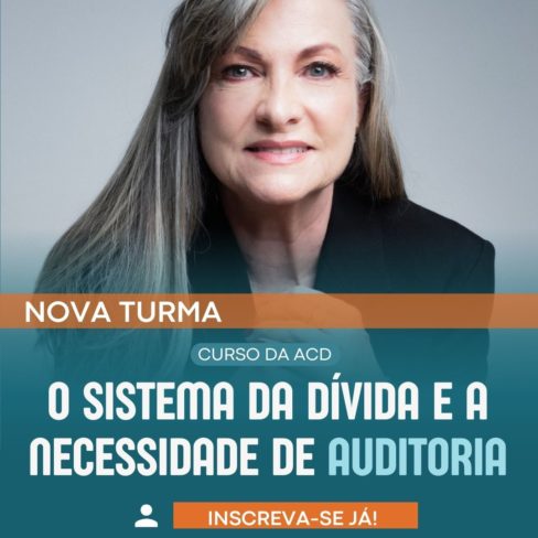 Inscrições abertas para nova turma do curso da ACD sobre o Sistema da Dívida