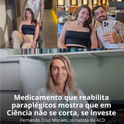 Medicamento reabilita paraplégicos mostra que em Ciência não se corta, se investe