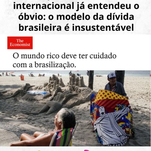 Até a imprensa conservadora internacional já entendeu o óbvio: o modelo da dívida brasileira é insustentável