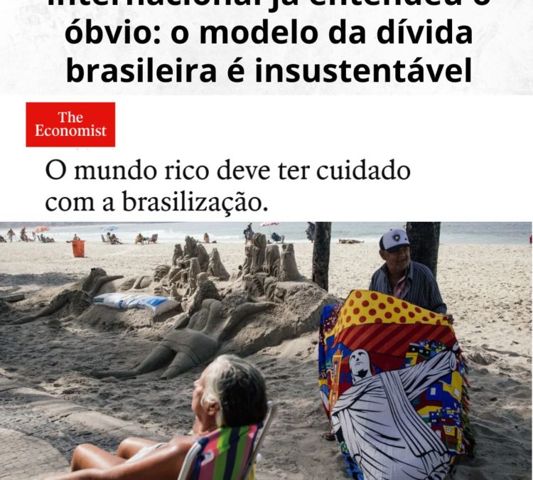 Até a imprensa conservadora internacional já entendeu o óbvio: o modelo da dívida brasileira é insustentável
