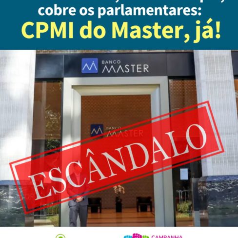 Envie esta carta e, com um clique, cobre os parlamentares: CPMI do Master, já!