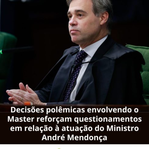 Decisões polêmicas envolvendo o Master reforçam questionamentos em relação à atuação do Ministro André Mendonça