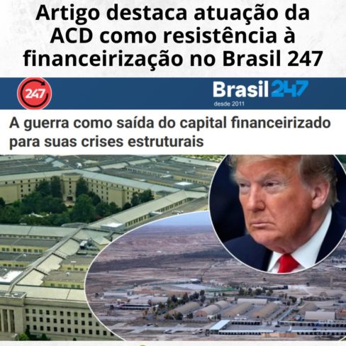 Artigo destaca atuação da ACD como resistência à financeirização no Brasil 247