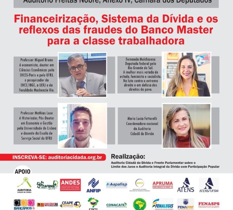 Você já se inscreveu para o seminário “Financeirização, Sistema da Dívida e os reflexos das fraudes do Banco Master para a classe trabalhadora”?