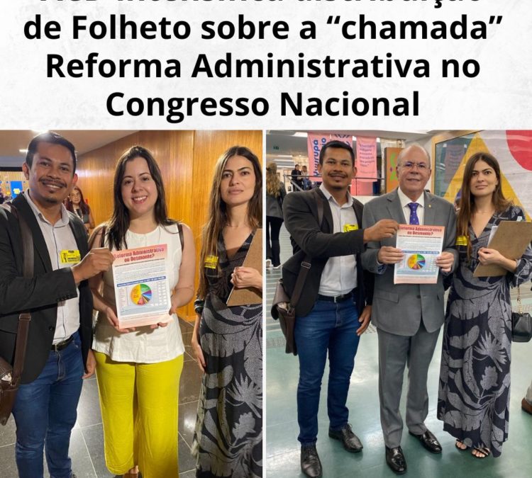 ACD intensifica distribuição de folheto sobre a “chamada” Reforma Administrativa