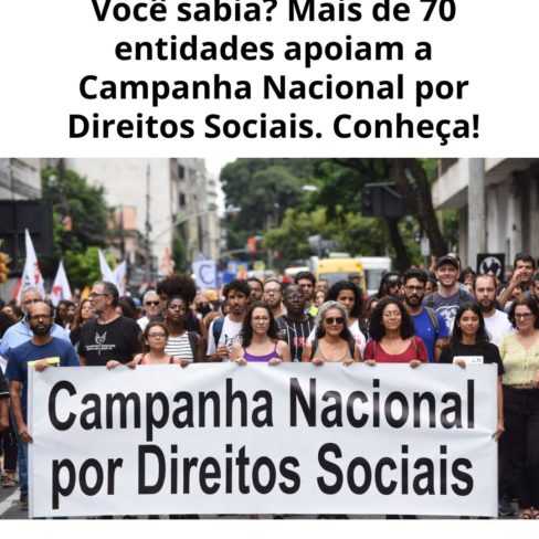 Você sabia? Mais de 70 entidades apoiam a Campanha Nacional por Direitos Sociais. Conheça!